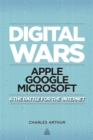Image for Digital wars  : Apple, Google, Microsoft and the battle for the Internet
