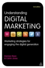 Image for Understanding digital marketing  : marketing strategies for engaging the digital generation