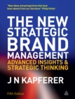 Image for The new strategic brand management: advanced insights and strategic thinking