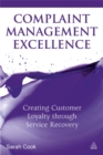 Image for Complaint management excellence  : creating customer loyalty through service recovery
