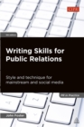 Image for Writing skills for public relations  : style and technique for mainstream and social media
