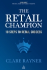 Image for The retail champion: 10 steps to retail success