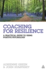 Image for Coaching for resilience  : a practical guide to using positive psychology