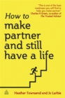 Image for How to Make Partner and Still Have a Life