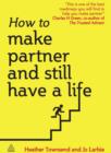 Image for How to make partner and still have a life