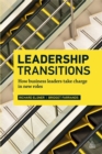 Image for Leadership transitions  : how business leaders take charge in new roles
