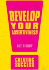 Image for Develop your assertiveness : 10
