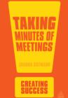 Image for Taking minutes of meetings : v. 55