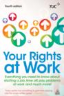 Image for Your rights at work: everything you need to know about starting a job, time off, pay, problems at work and much more!.