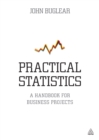 Image for Practical statistics: a handbook for business projects