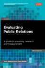 Image for Evaluating public relations: a guide to planning, research and measurement