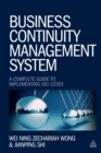 Image for Business continuity management system: a complete framework for implementing ISO 22301