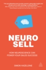 Image for Neuro-sell: how neuroscience can power your sales success