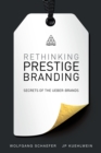 Image for Rethinking Prestige Branding: Secrets of the Ueber-Brands