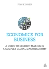 Image for Economics for business: a guide to decision making in a complex global macroeconomy