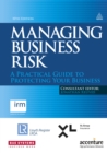 Image for Managing business risk: a practical guide to protecting your business.