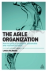 Image for The Agile Organization: How to Build an Innovative, Sustainable and Resilient Business