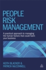 Image for People risk management  : a practical approach to managing the human factors that could harm your business