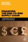 Image for Financing the end to end supply chain: a reference guide on supply chain finance