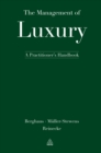 Image for The management of luxury: a practitioner&#39;s handbook