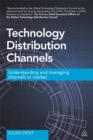Image for Technology distribution channels  : understanding and managing channels to market