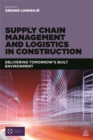Image for Supply Chain Management and Logistics in Construction