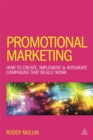 Image for Promotional marketing  : how to create, implement &amp; integrate campaigns that really work