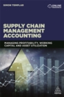 Image for Supply chain management accounting  : managing profitability, working capital and asset utilization