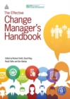 Image for The effective change manager&#39;s handbook  : essential guidance to the change management body of knowledge