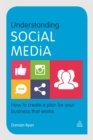 Image for Understanding social media  : how to create a plan for your business that works