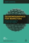 Image for Geodemographics for marketers  : using location analysis for research and marketing