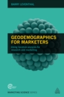 Image for Geodemographics for marketers: using location analysis for research and marketing