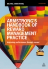 Image for Armstrong&#39;s handbook of reward management practice: improving performance through reward