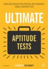 Image for Ultimate aptitude tests  : assess and develop your potential with numerical, verbal and abstract tests