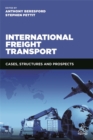 Image for International freight transport  : cases, structures and prospects