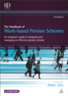 Image for The Handbook of Work-Based Pension Schemes: An Employer&#39;s Guide to Designing and Managing an Effective Pension Scheme