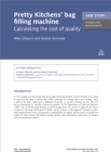Image for Case Study: Pretty Kitchens&#39; Bag Filling Machine: Calculating the Cost of Quality