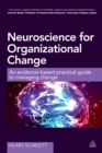 Image for Neuroscience for organizational change: an evidence-based practical guide to managing change