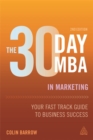 Image for The 30 day MBA in marketing  : your fast track guide to business success