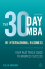 Image for The 30 day MBA in international business: your fast track guide to business success
