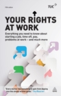 Image for Your rights at work: everything you need to know about starting a job, time off, pay, problems at work and much more!