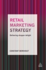 Image for Retail Marketing Strategy: Delivering Shopper Delight