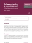 Image for Case Study: Delays Entering a Container Port: A Logistics Bottleneck