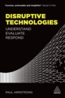 Image for Disruptive technologies: understand, evaluate, respond