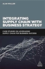 Image for Integrating Supply Chain with Business Strategy
