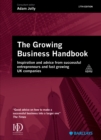 Image for Growing business handbook: inspiration and advice from successful entrepreneurs and fast growing UK companies.