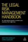 Image for The legal risk management handbook: an international guide to protect your business from legal loss
