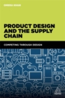 Image for Product design and the supply chain  : competing through design