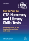 Image for How to pass the QTS numeracy and literacy skills test  : essential practice for the qualified teacher status skills tests