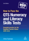 Image for How to pass the QTS numeracy and literacy skills test: essential practice for the qualified teacher status tests